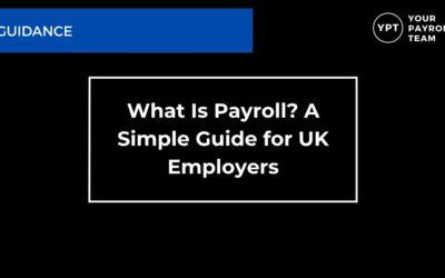 What Is Payroll? A Simple Guide for UK Employers