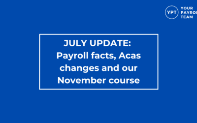 July Update: Payroll facts, Acas changes and our November course
