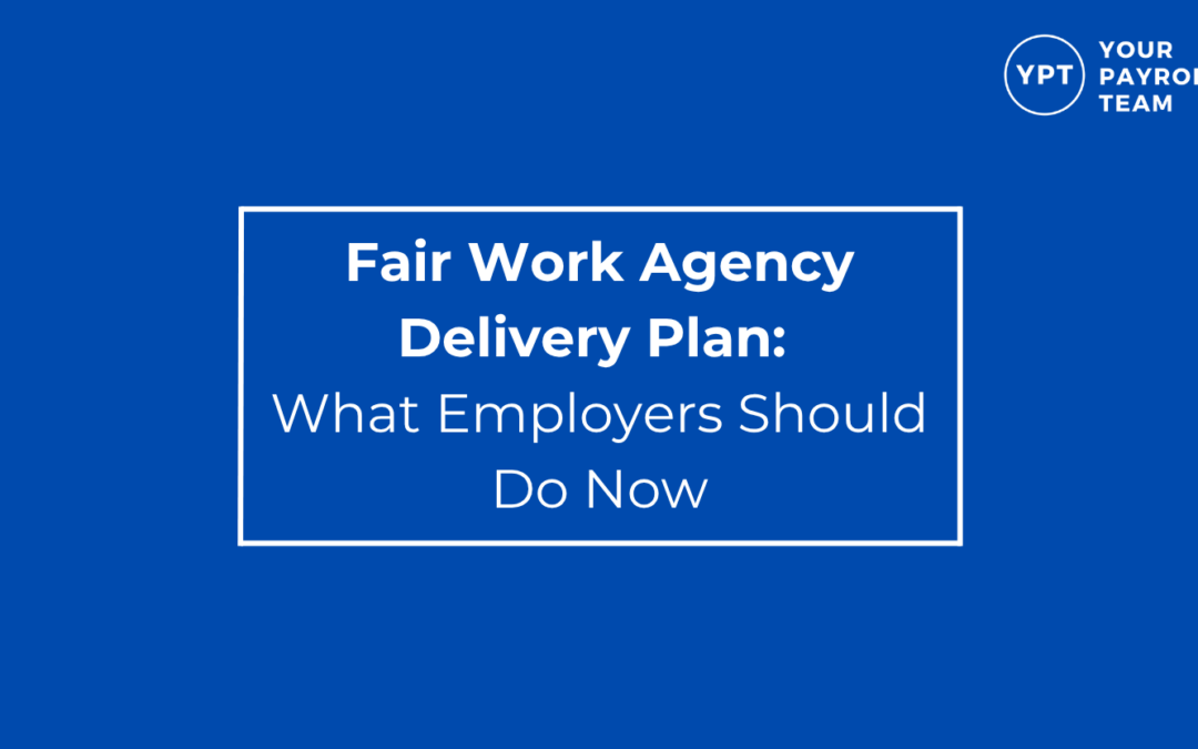 Fair Work Agency Delivery Plan: What Employers Should Do Now